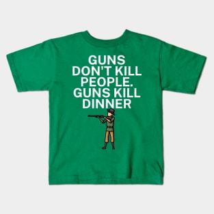 Guns don't kill people Guns kill dinner Kids T-Shirt